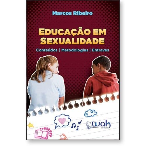 Educação em Sexualidade - Conteúdos, Metodologias e Entraves baixar livro de graça