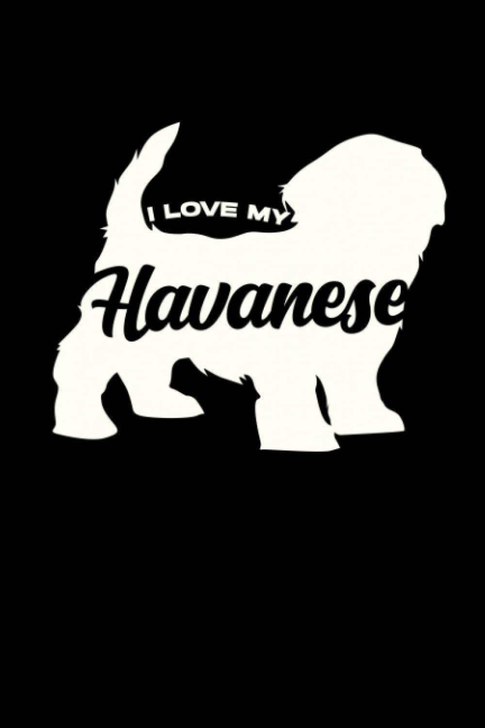 I Love My Havanese: Havanese Dog Owner Gift - 6" x 9" College Ruled Notebook baixar o livro de graça