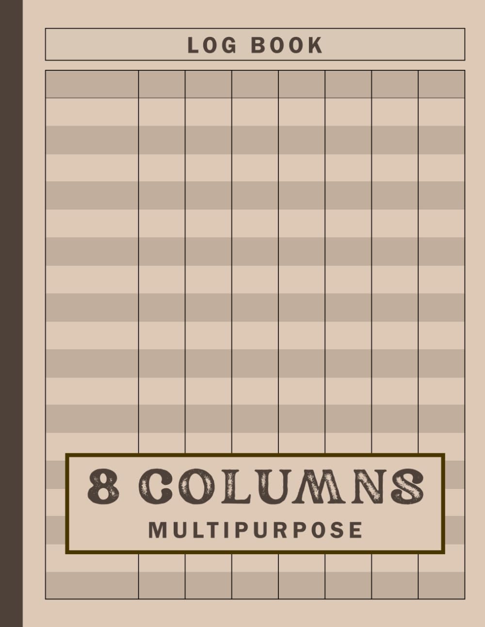 8 Columns Multipurpose Log Book: Customizable Large Record Keeper Book for Daily, Weekly and Monthly Tasks, Inventory, Mileage, Appointments,... Attendance, Bills, Accounting and More baixar o livro de graça