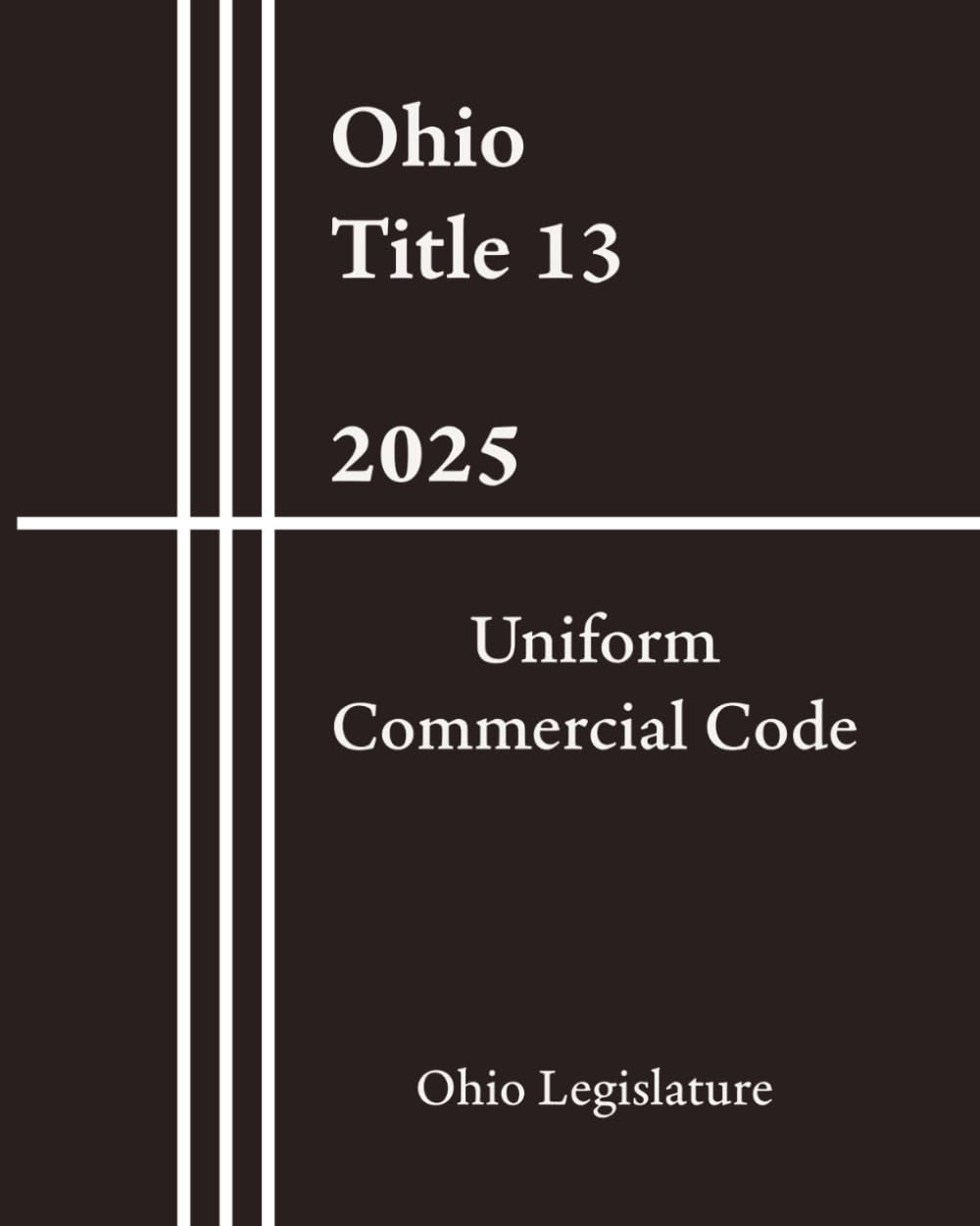 Ohio Title 13 - Uniform Commercial Code 2025