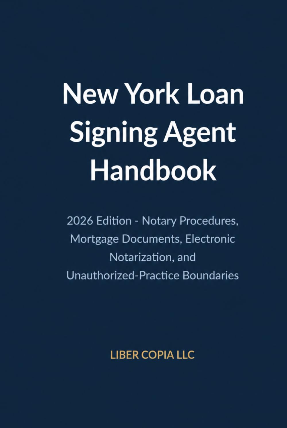 ler totalmente New York Loan Signing Agent Handbook: 2026 Edition - Notary Procedures, Mortgage Documents, Electronic Notarization, and Unauthorized-Practice... Notary Public Manual & Licensing Risk Manual)