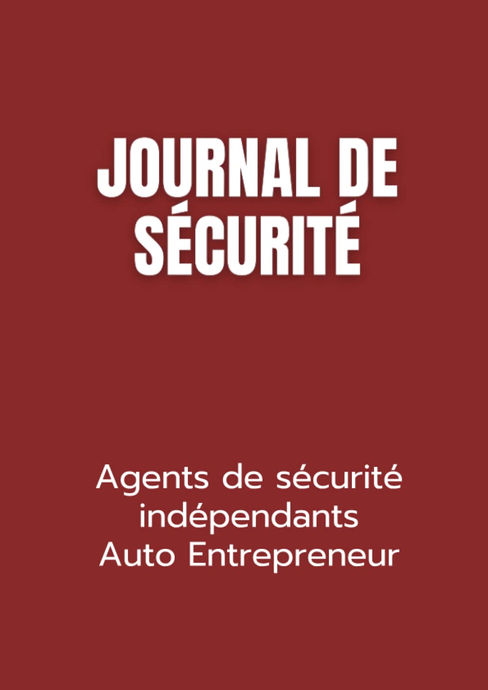 JOURNAL DE SECURITE: Agents de prévention et de sécurité indépendants (French Edition) baixar livro de graça