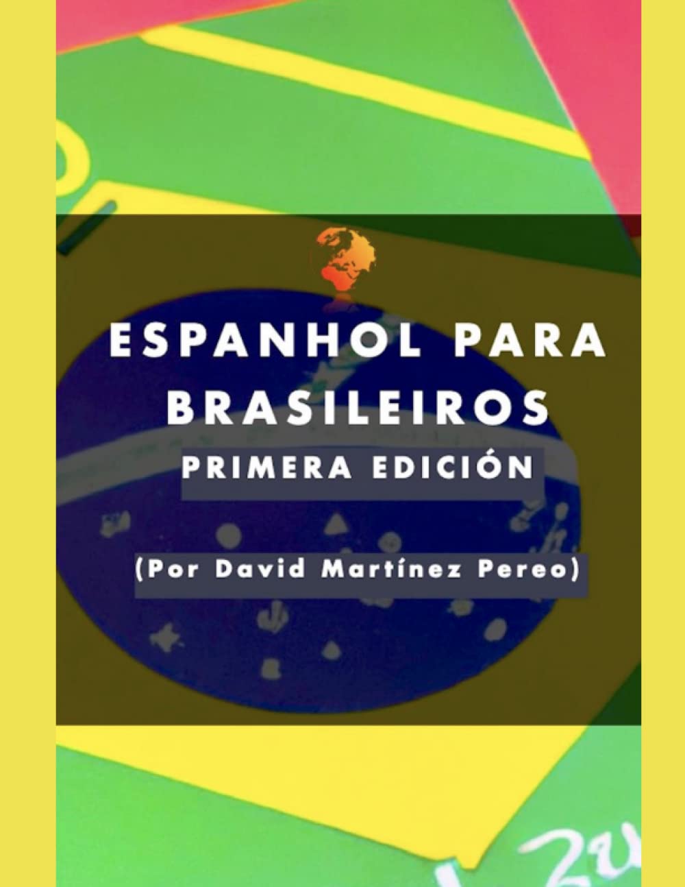 Espanhol Para Brasileiros: Aprenda o Espanhol da Espanha nivel A1 (Portuguese Edition) baixar livro de graça