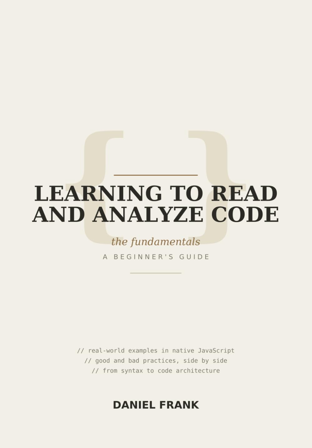 capítulo por capítulo baixar Learning to Read and Analyze Code: The Fundamentals — A Beginner's Guide to Reading Real JavaScript