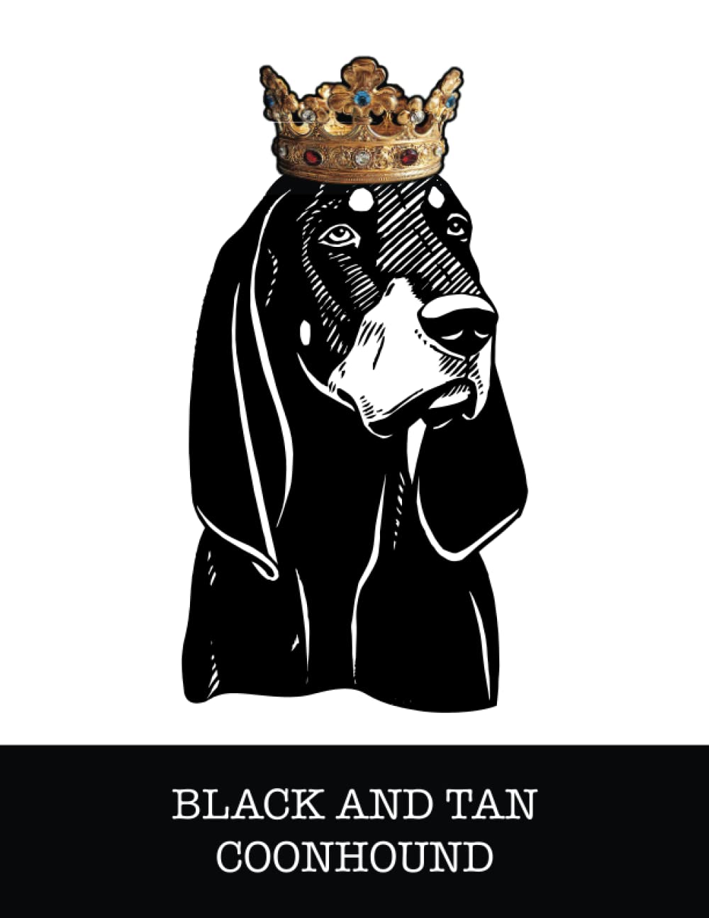 capítulo por capítulo baixar Black and Tan Coonhound: Black and Tan Coonhound King/Queen Wearing Crown 8.5 x 11 Notebook Journal, 200 lined pages