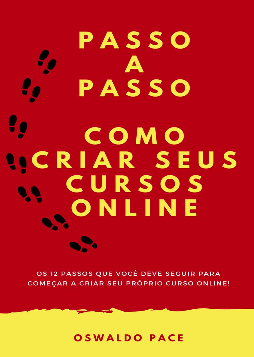 ler totalmente Passo a passo Como criar seu curso online: Os 12 passo que você deve seguir para começar a criar seu próprio curso online!