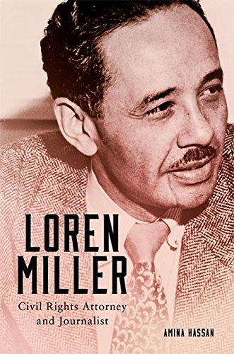 Loren Miller: Civil Rights Attorney and Journalist (Race and Culture in the American West Series Book 10) (English Edition) baixar o livro de graça