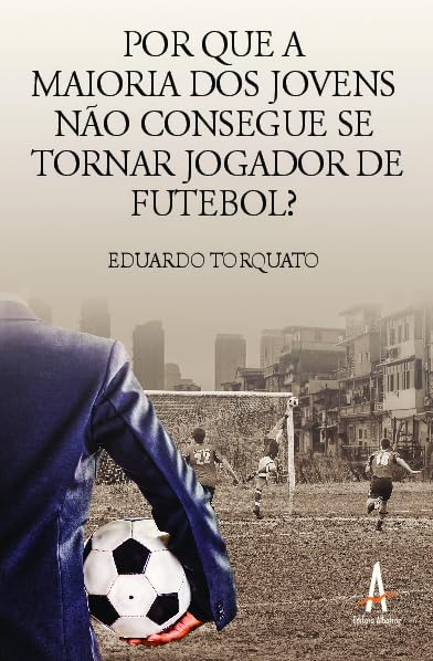 Por que a Maioria dos Jovens Não Consegue se Tornar Jogador de Futebol? baixar o livro de graça