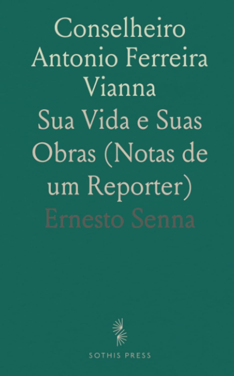 capítulo por capítulo baixar Conselheiro Antonio Ferreira Vianna: Sua Vida e Suas Obras (Notas de um Reporter)