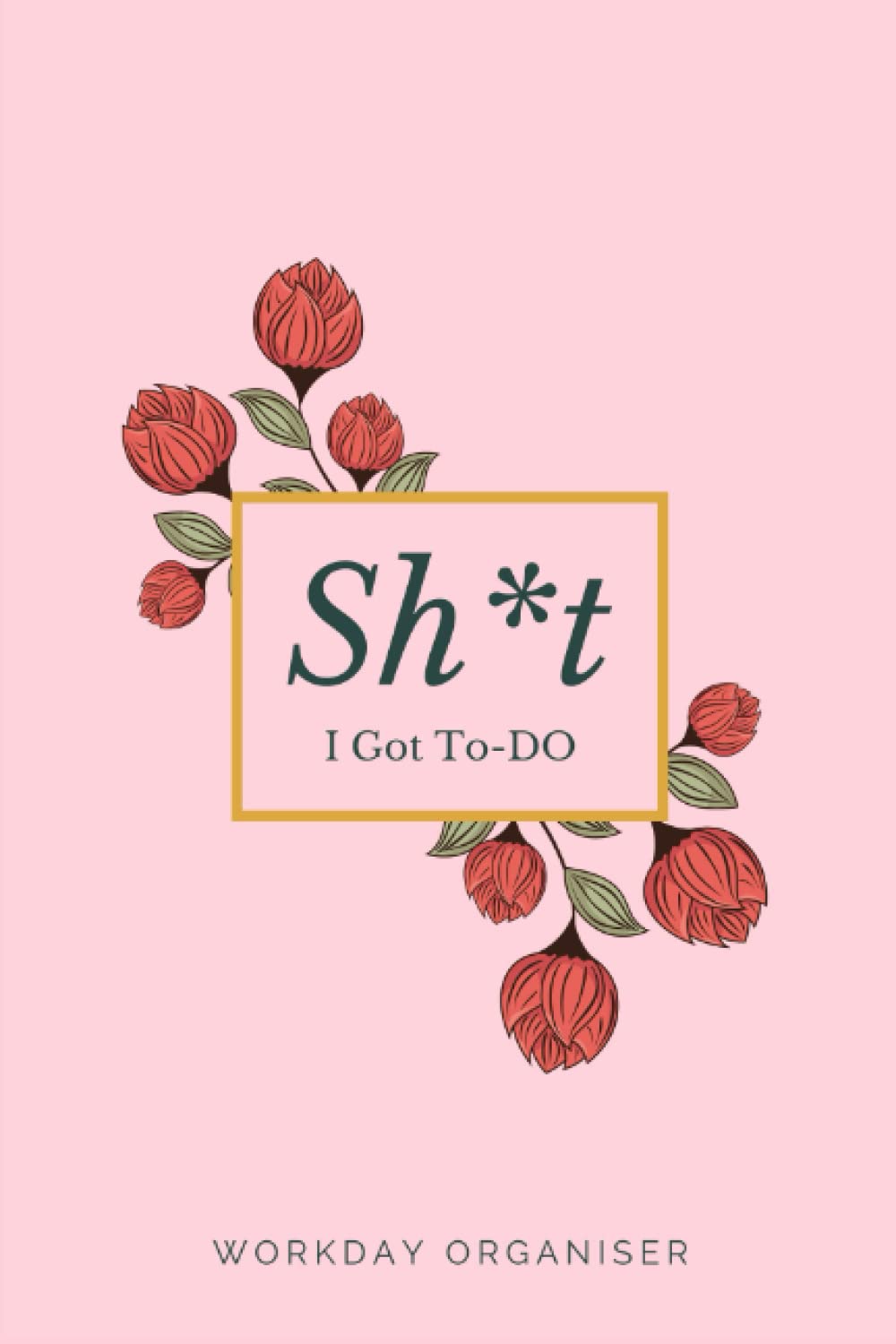 Sh*it I Got To Do: 100 Page Work Planner for Women A cute Notebook to Plan your Workday 6x9 baixar livro de graça