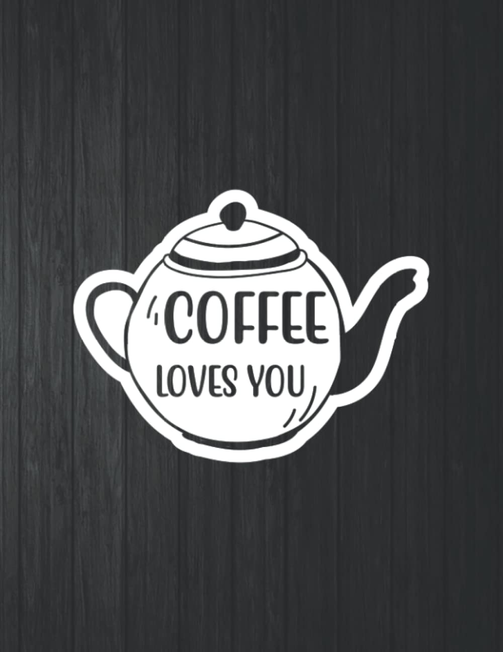 capítulo por capítulo baixar Coffee Loves You Notebook: 8.5 X 11 In - 114 Page Great quotes Motivation And Change Your Life for Diary Journals