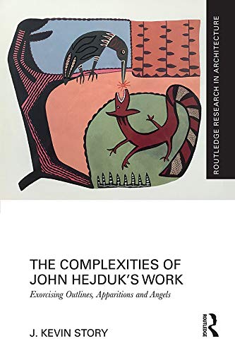 ler totalmente The Complexities of John Hejduk’s Work: Exorcising Outlines, Apparitions and Angels (Routledge Research in Architecture) (English Edition)