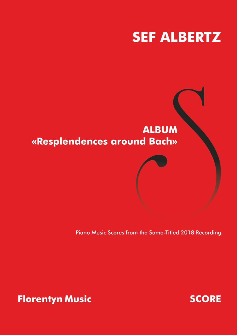 capítulo por capítulo baixar Album «Resplendences around Bach»: Piano Music Scores from the Same-Titled 2018 Recording (Sef Albertz | Solo Music for Piano)