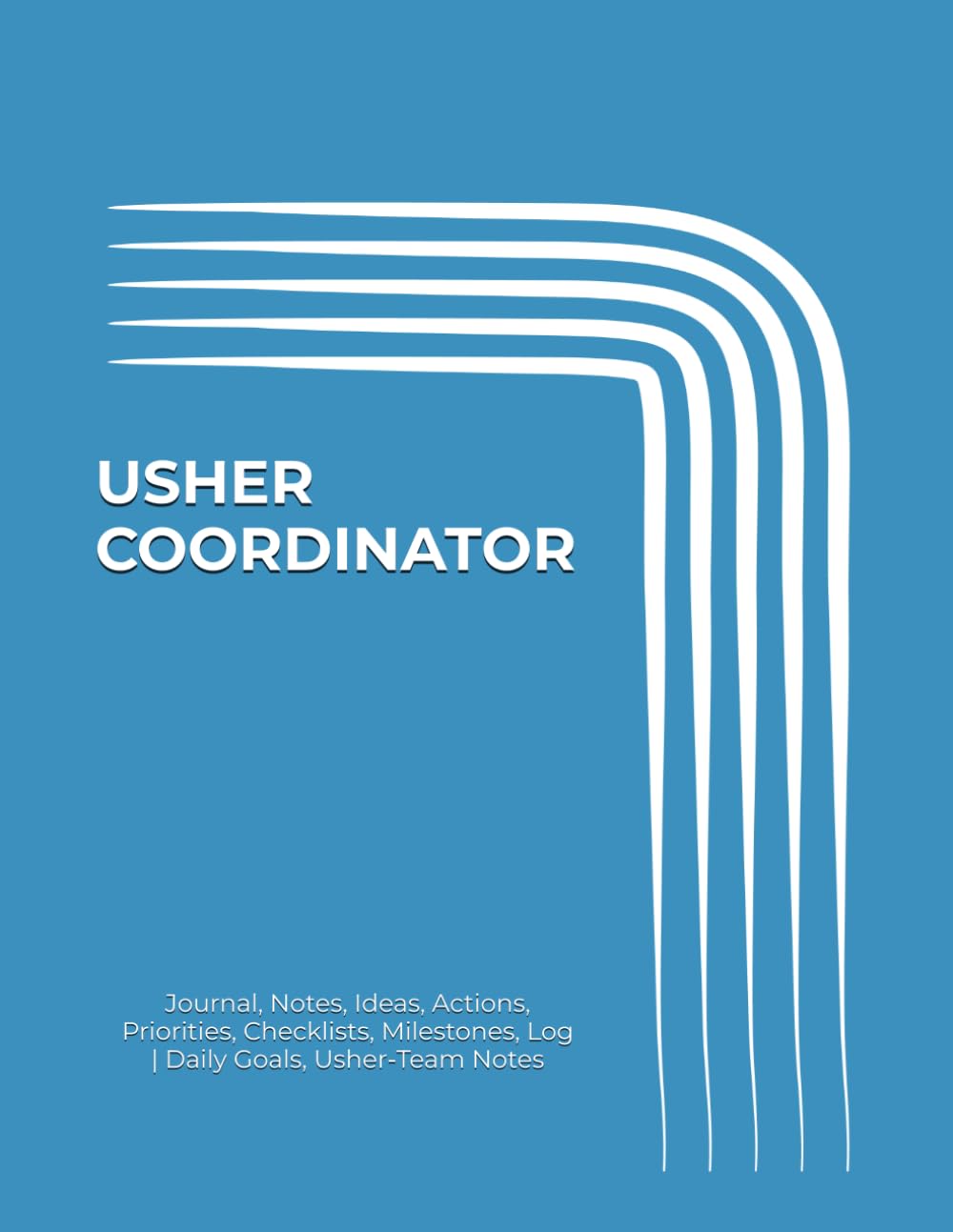 capítulo por capítulo baixar USHER COORDINATOR: Journal, Notes, Ideas, Actions, Priorities, Checklists, Milestones, Log | Daily Goals, Usher‑Team Notes, To‑Do List & Workflow Tool... Hospitality‑Ministry & Worship‑Support Teams