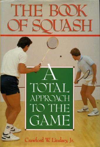 The Book of Squash: A Total Approach to the Game baixar o livro de graça