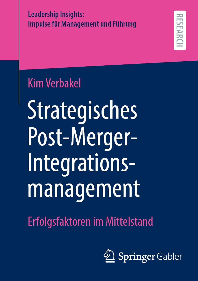 capítulo por capítulo baixar Strategisches Post-Merger-Integrationsmanagement: Erfolgsfaktoren im Mittelstand (Leadership Insights: Impulse für Management und Führung) (German Edition)