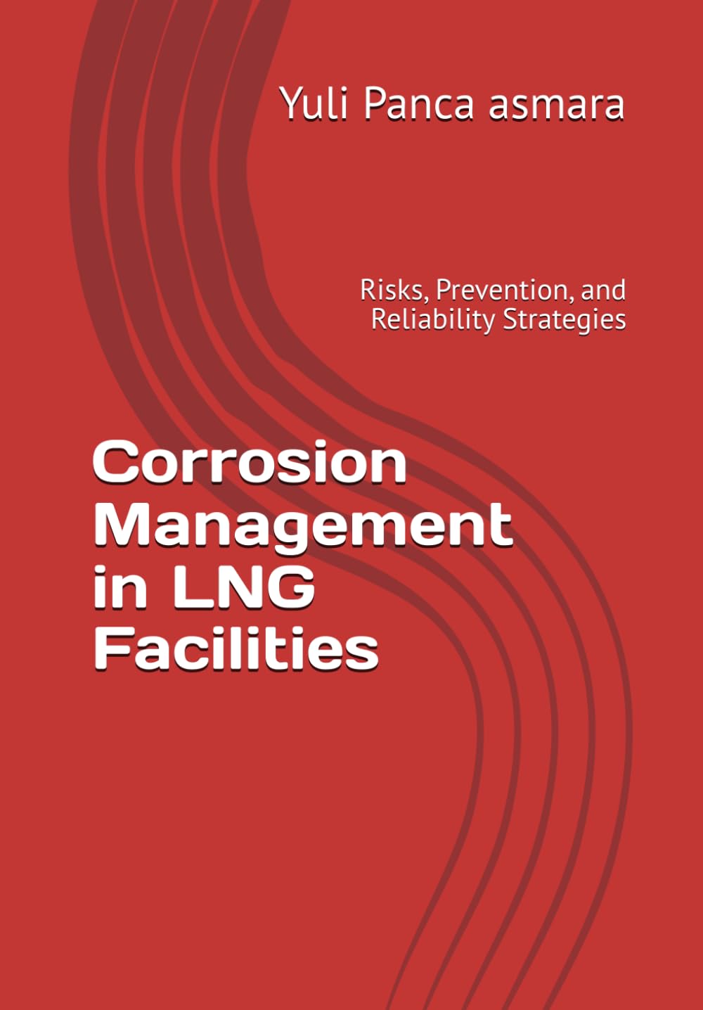 ler totalmente Corrosion Management in LNG Facilities: Risks, Prevention, and Reliability Strategies