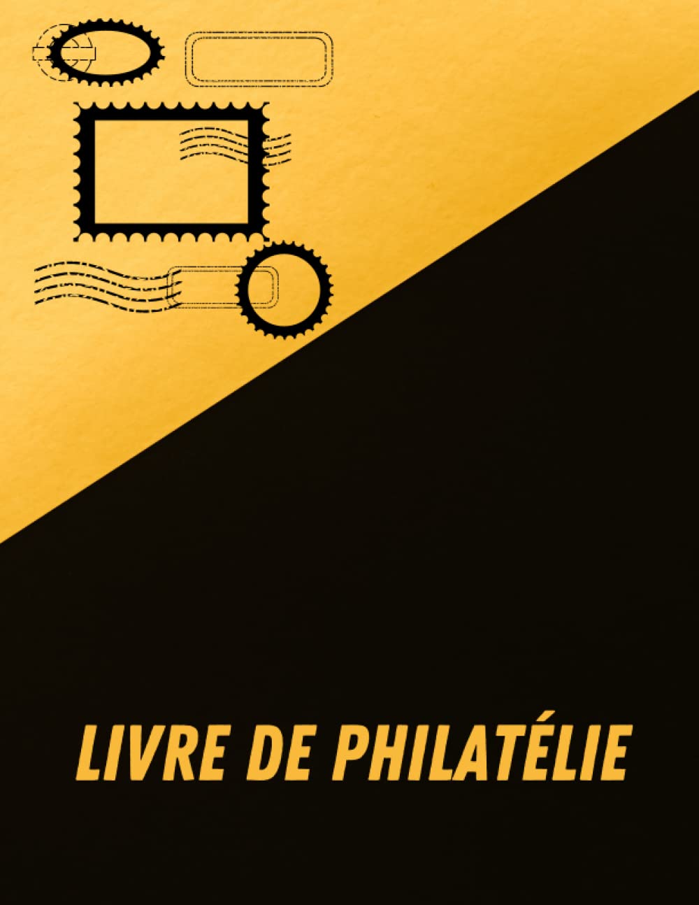 Livre de philatélie: Album de philatélie pour référencer les timbres de sa collection | Journal pour collection de timbres | Carnet de timbres grand format. (French Edition) baixar livro de graça