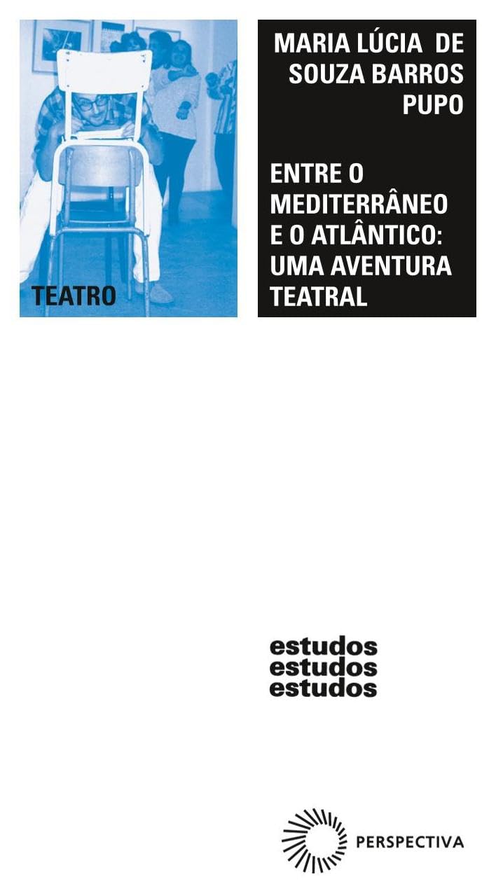 ler totalmente Entre o mediterrâneo e o atlântico: uma aventura teatral