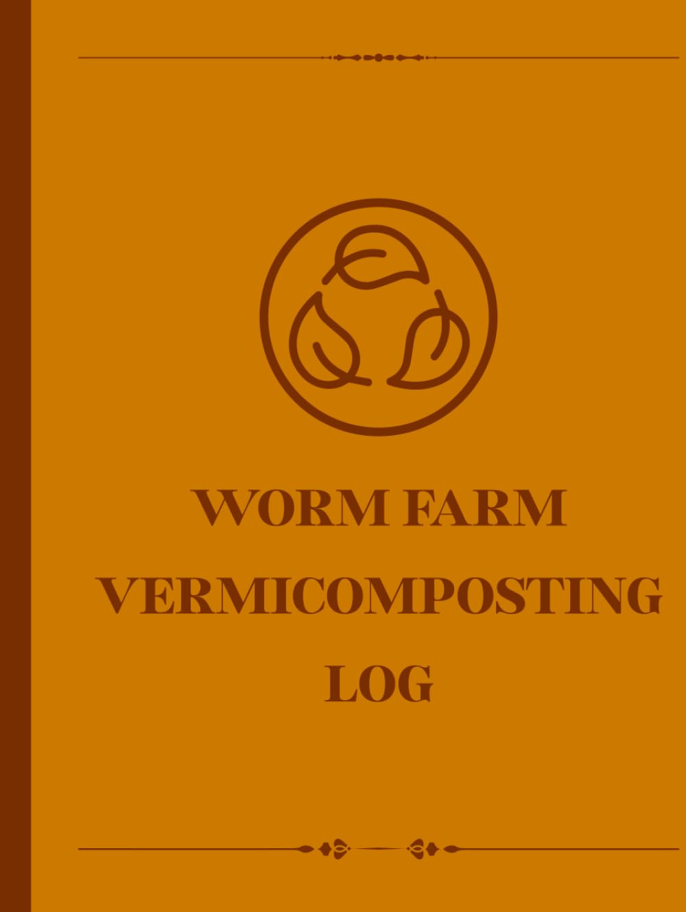 Worm Farm Vermicomposting Log Book: Track Bin Conditions, Feeding Schedule, and Castings Harvest for Healthy Compost Worms: A Comprehensive Record... Temperature, and Worm Bin Productivity baixar livro de graça