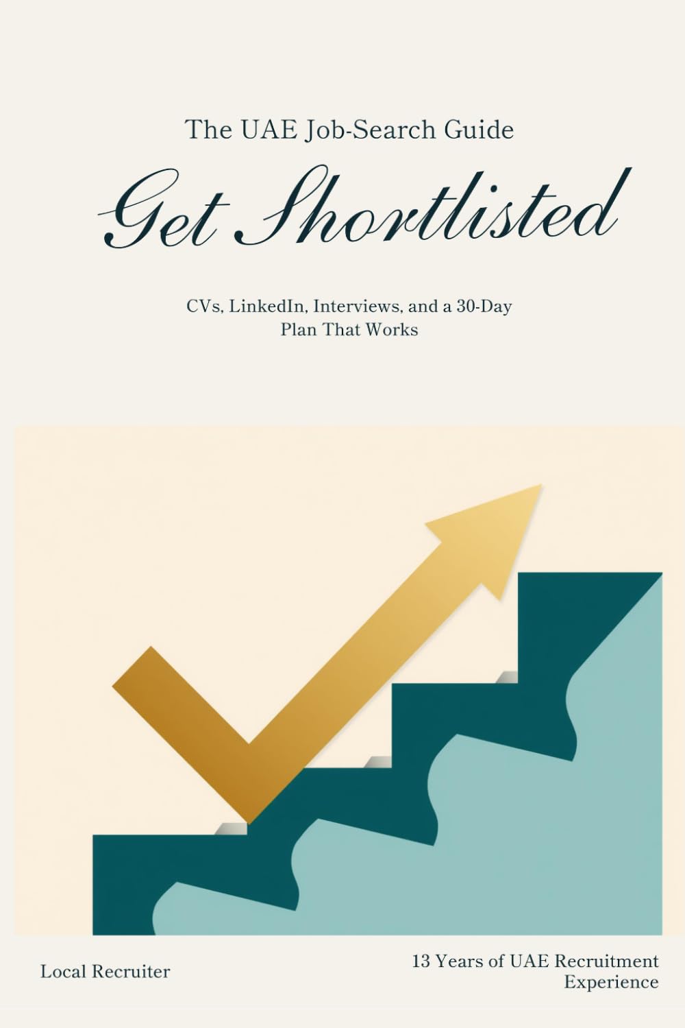 Get Shortlisted: The UAE Job-Search Guide: CVs, LinkedIn, Interviews, and a 30-Day Plan That Works baixar o livro de graça