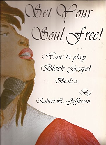 capítulo por capítulo baixar Set Your Soul Free!: How to Play Black Gospel
