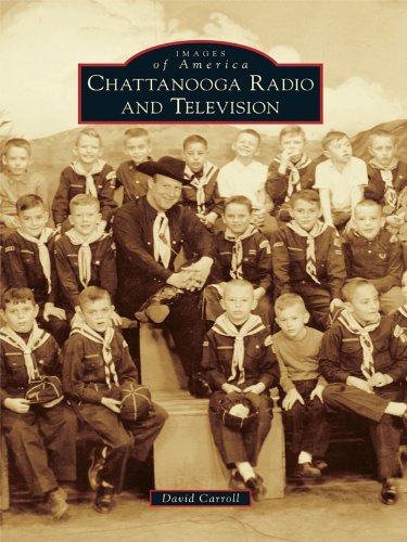 Chattanooga Radio and Television (Images of America) (English Edition) baixar livro de graça