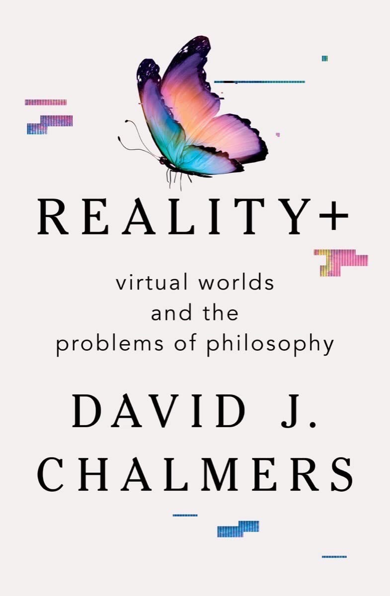 Reality+: Virtual Worlds and the Problems of Philosophy baixar o livro de graça