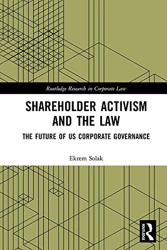 Shareholder Activism and the Law: The Future of US Corporate Governance (Routledge Research in Corporate Law) (English Edition) baixar livro de graça