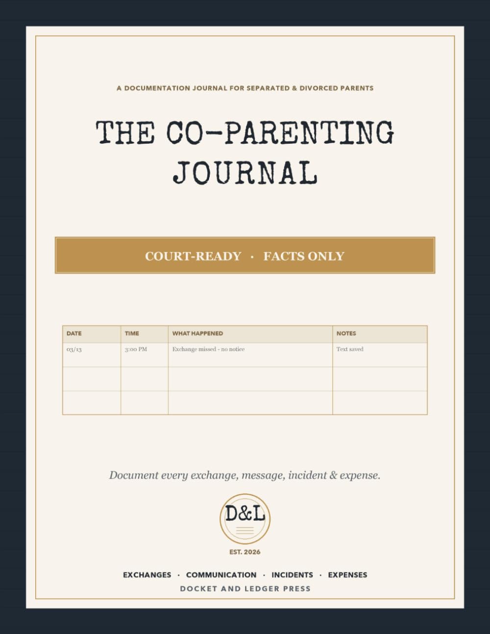 The Co-Parenting Journal: A Court-Ready Log to Document Custody Exchanges, Communication, Incidents and Shared Expenses for Separated and Divorced Parents (with a Filled-In Example) baixar o livro de graça
