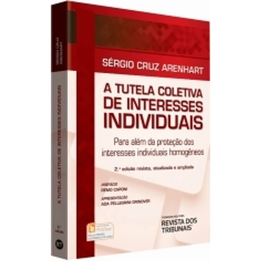 ler totalmente A Tutela Coletiva de Interesses Individuais. Para Além da Proteção dos Interesses Individuais Homogêneos