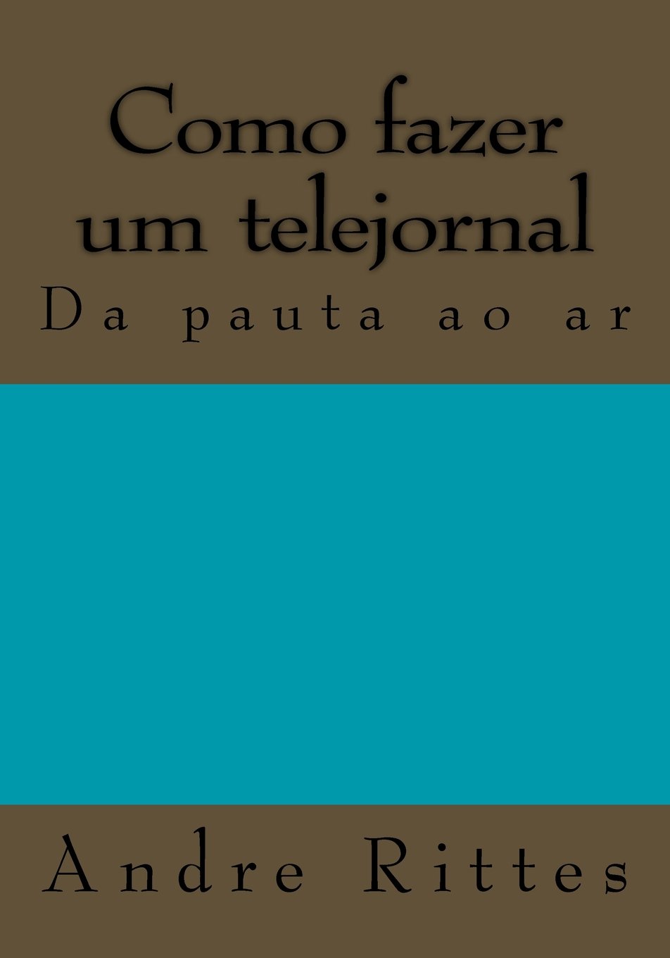 Como Fazer Um Telejornal: Da Pauta Ao AR baixar o livro de graça