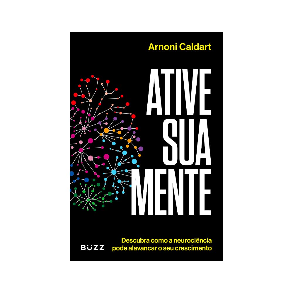 Ative sua mente: Descubra como a neurociência pode alavancar o seu crescimento baixar livro de graça