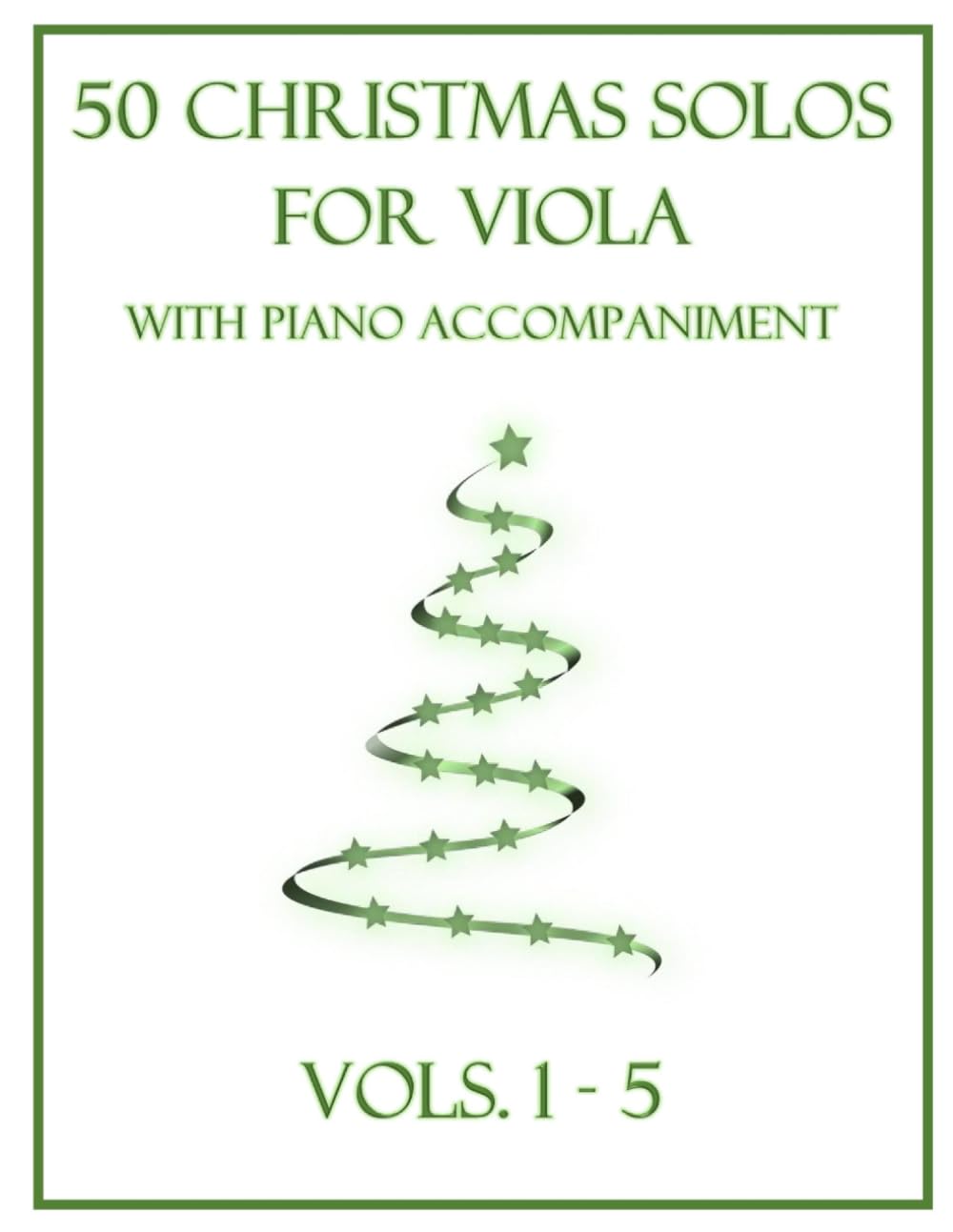 50 Christmas Solos for Viola with Piano Accompaniment: Vols. 1-5