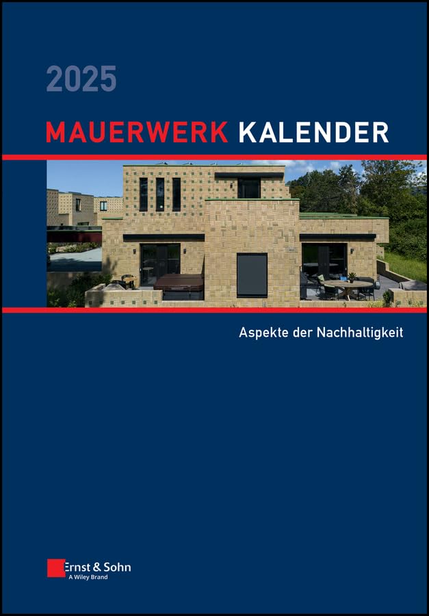 Mauerwerk-Kalender 2025 - Schwerpunkte: Aspekte der Nachhaltigkeit (German Edition)
