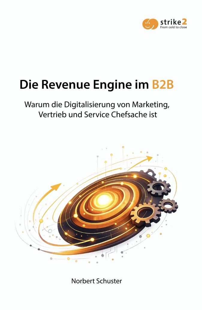 ler totalmente Die Revenue Engine im B2B: Warum die Digitalisierung von Marketing und Vertrieb Chefsache ist (German Edition)