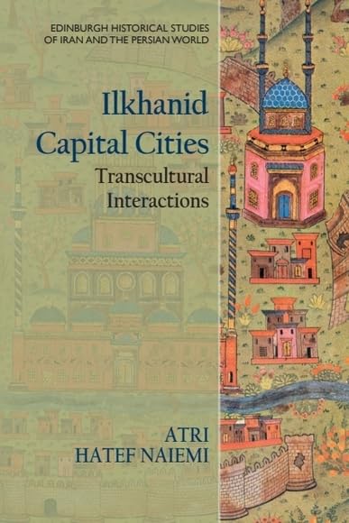 ler totalmente Ilkhanid Capital Cities (English Edition)