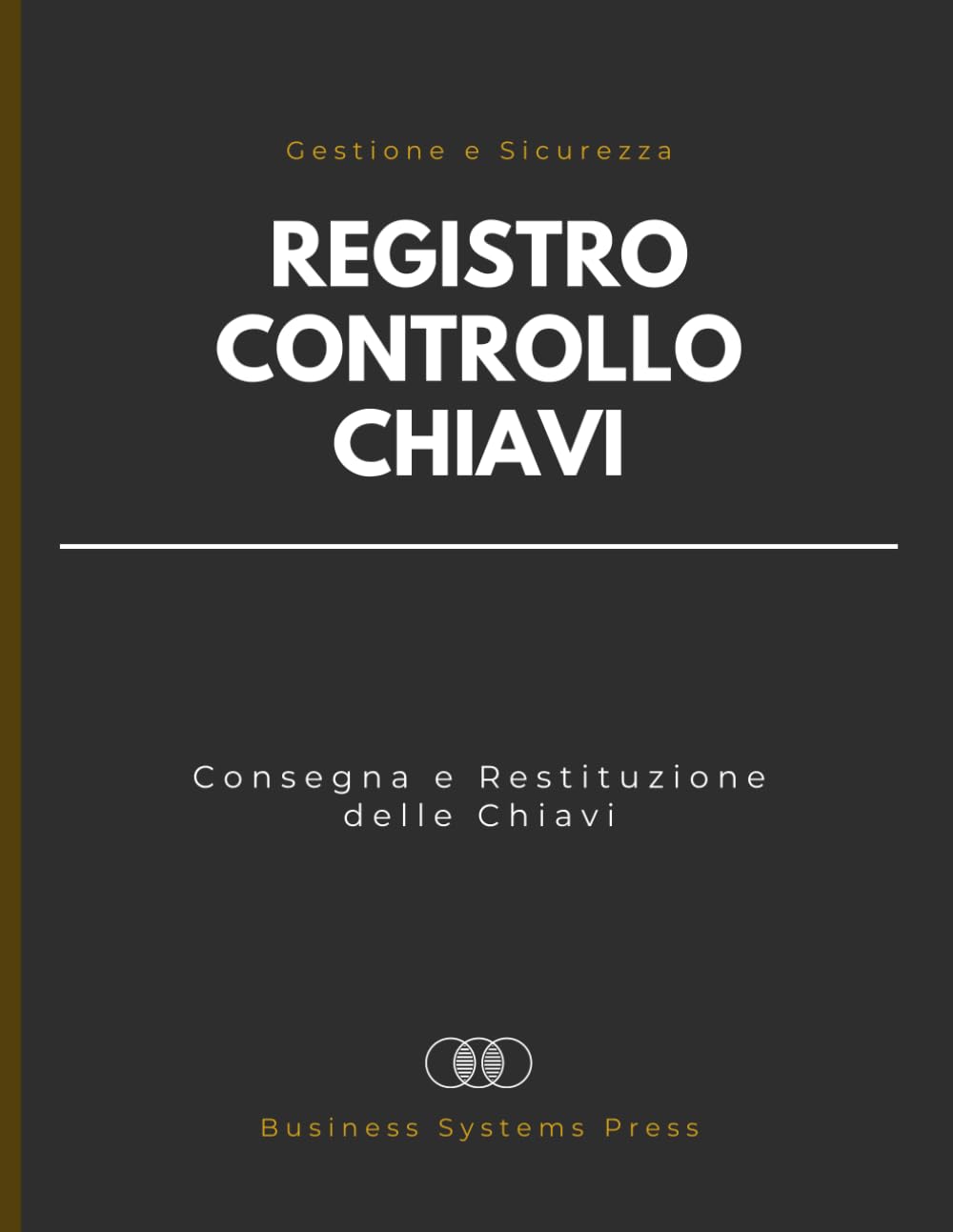 ler totalmente Registro Controllo Chiavi: Registro Professionale per la Consegna e Restituzione delle Chiavi – Sistema di Tracciamento, Ritiro e Riconsegna per... Manager, Scuole e Magazzini (Italian Edition)