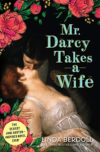 Mr. Darcy Takes a Wife: A Deliciously Steamy Historical Romance that Starts After the Wedding Night (English Edition) baixar livro de graça