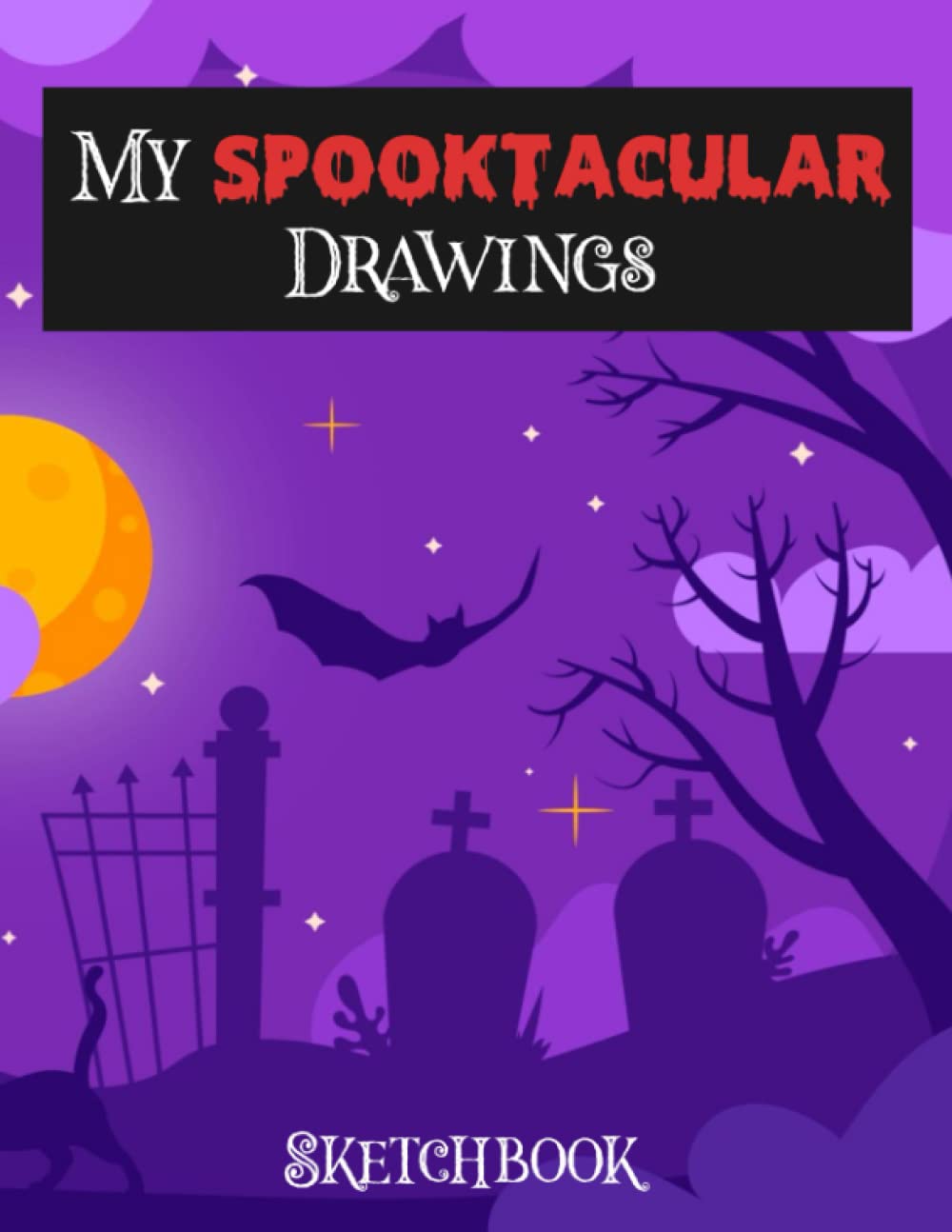 8.5x11 sketchbook: My SPOOKTACULAR Drawings | Halloween Sketchbook For Kids And Adults | Blank Sketch Pad For Drawing, Doodling, Sketching, Writing and Painting baixar livro de graça
