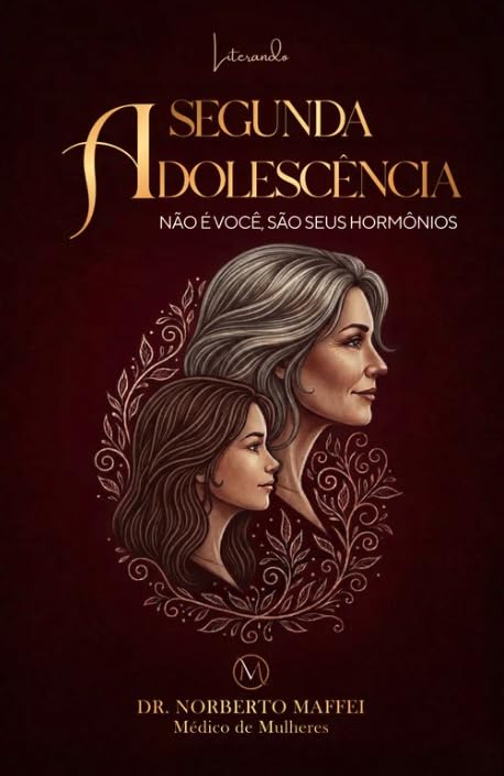 ler totalmente A Segunda Adolescência: não é você, são seus hormônios