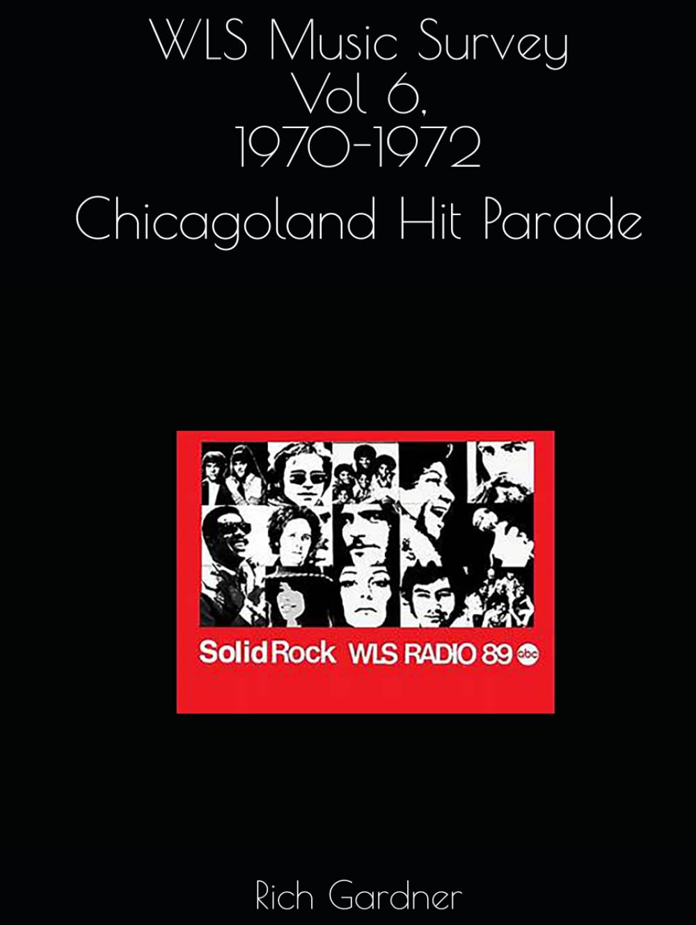 WLS Music Survey Vol 6, 1970-1972: WLS Music Survey Vol 6, 1970-1972 (WLS Seventies)