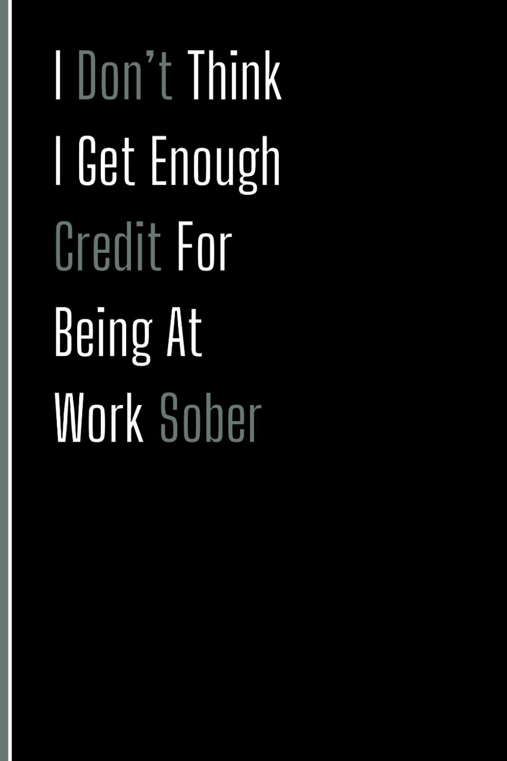 capítulo por capítulo baixar I Don't Think I Get Enough Credit For Being At Work Sober: Gag Gift Journal For Coworker