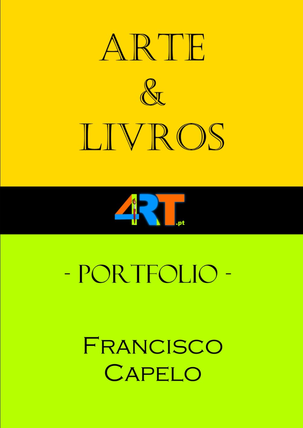 ler totalmente Arte e Escrita: Portfolio - Francisco Capelo (Portuguese Edition)