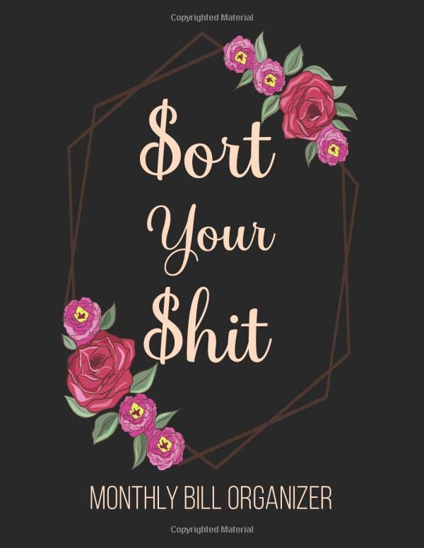 $ort Your $hit - Monthly Bill Organizer: Budgeting Planner Money Debt Expense Tracker, Bill Organizer Finance Year, Monthly and Weekly Workbook baixar o livro de graça