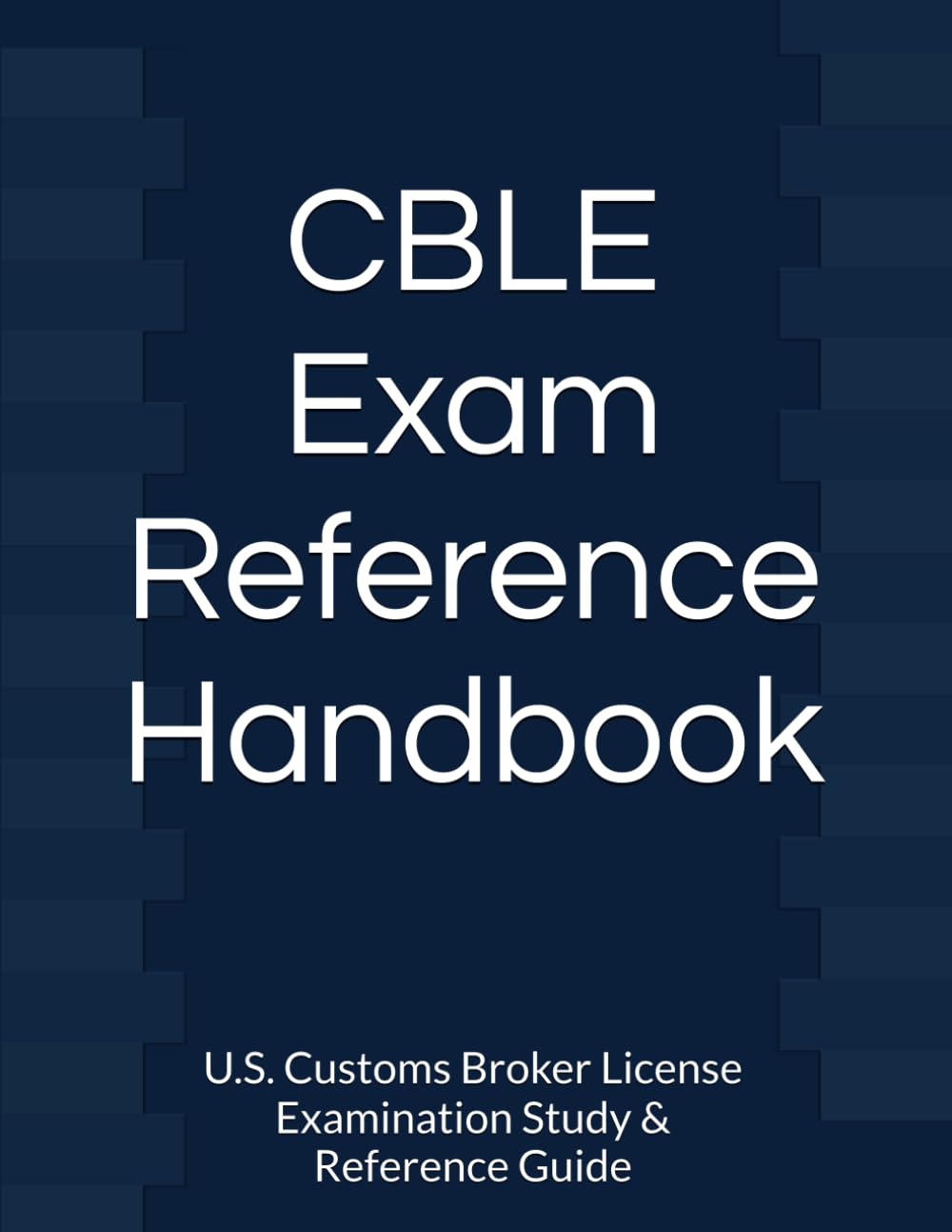 CBLE Exam Reference Handbook: U.S. Customs Broker License Examination Study & Reference Guide baixar o livro de graça