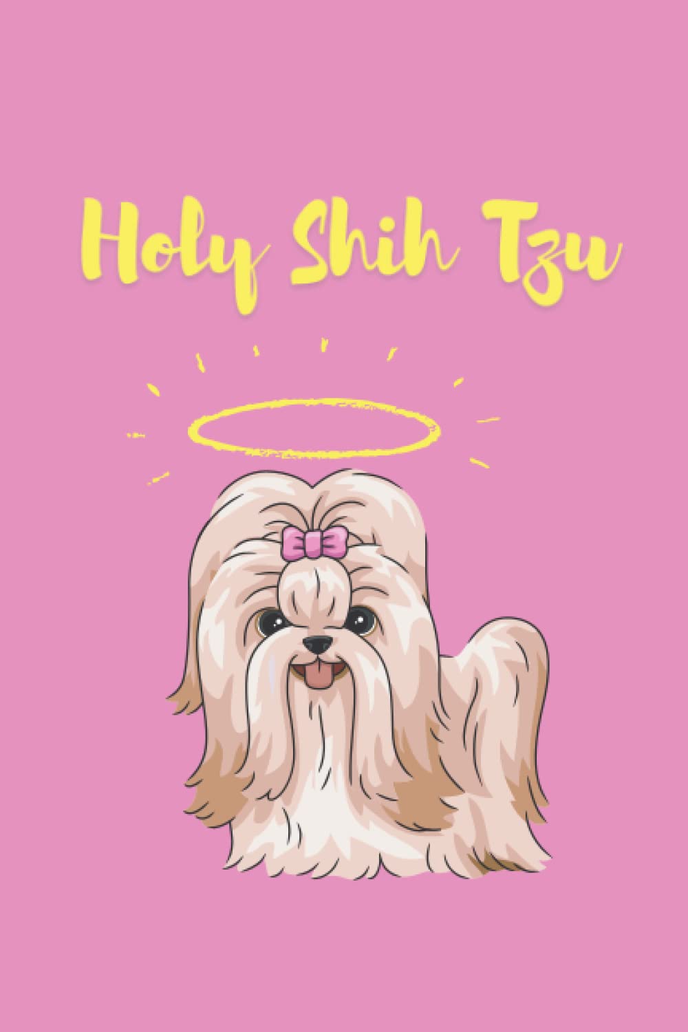 ler totalmente Holy Shih Tzu Notebook: Funny and Cute Dog Journal For Shih-Tzu Lovers