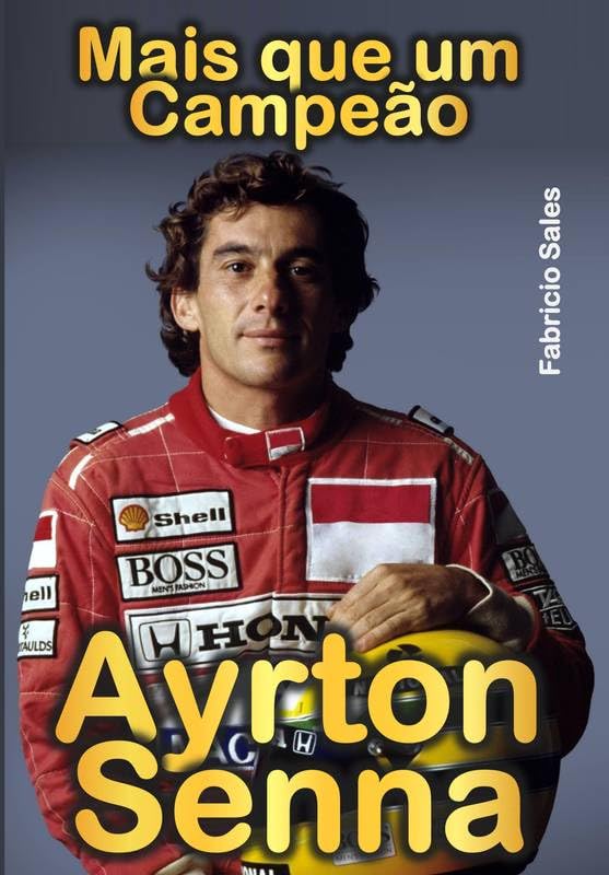 ler totalmente Ayrton Senna Mais que um Campeão