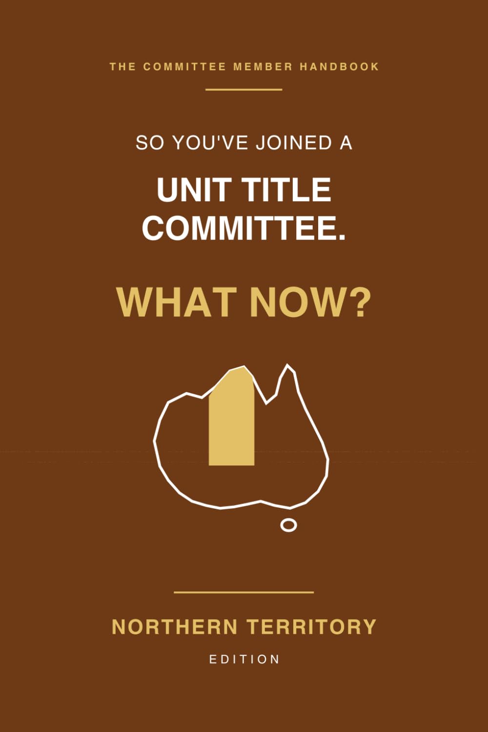 capítulo por capítulo baixar So You've Joined a Unit Title Committee. What Now?: A Plain-English Handbook for Northern Territory Committee Members: Two Acts, Articles, By-Laws, Sinking Funds and Cyclone Cover Explained