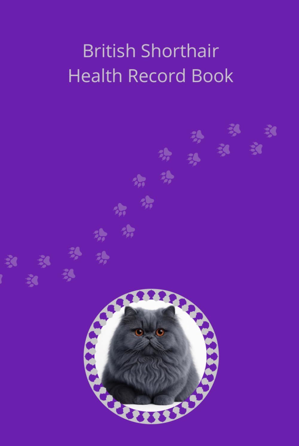 British Shorthair Health Record Book: Premium Hardcover Edition for Girl Cats - Silver Details - 101 Pages for Veterinary Visits and Medical Tracking baixar o livro de graça